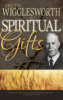Smith_Wigglesworth_on_spiritual_gifts